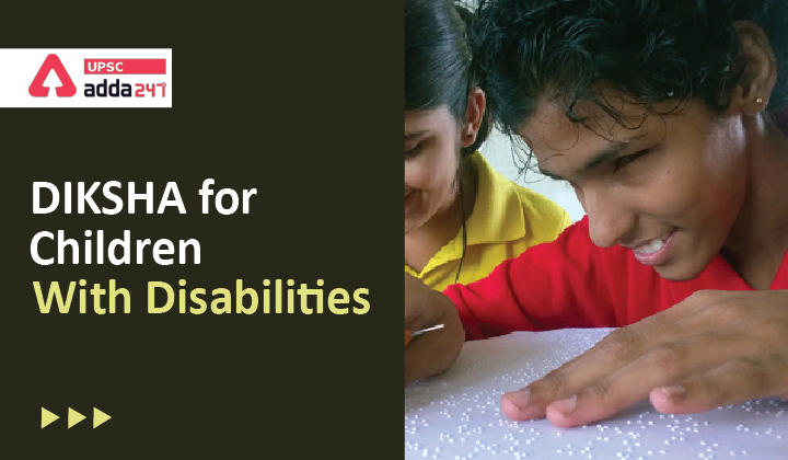 DIKSHA for Children with Disabilities UPSC