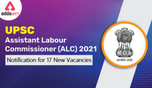 UPSC ALC 17 New Vacancies Notification