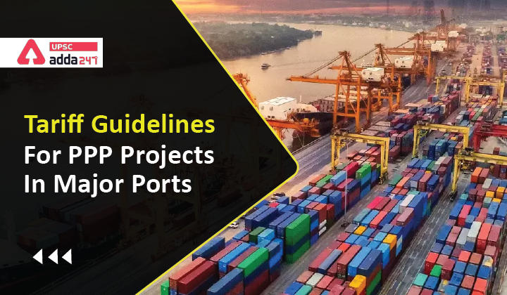 Tariff guidelines for PPP projects in Major Ports