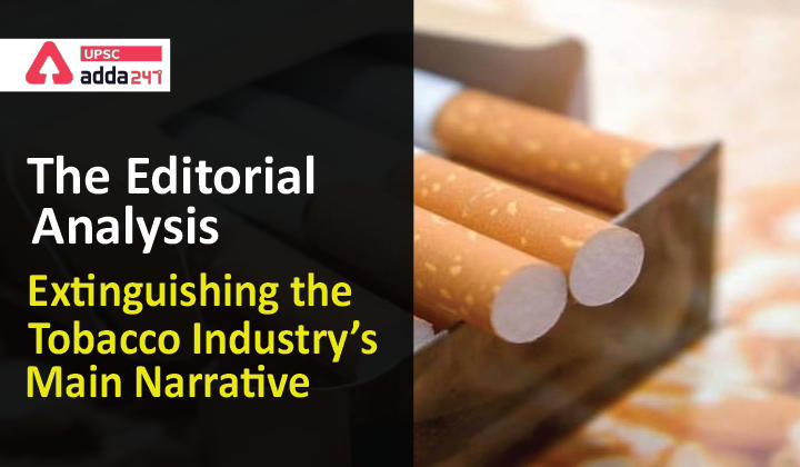 The Editorial Analysis- Extinguishing the Tobacco Industry’s Main Narrative