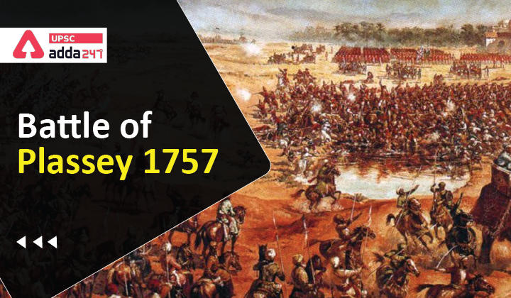 Battle of Plassey 1757 UPSC