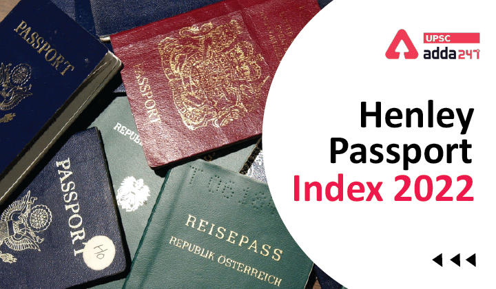 Passport Ranking 2022 | Henley Passport Index 2022 UPSC