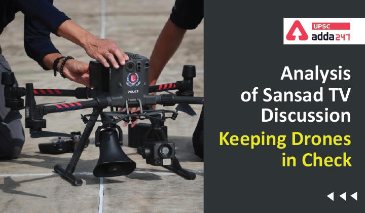 Analysis of Sansad TV Discussion ''Keeping Drones in Check''