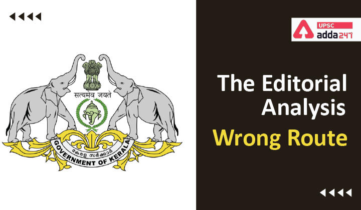The Editorial Analysis- Wrong Route