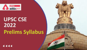 UPSC CSE 2022 Prelims Syllabus