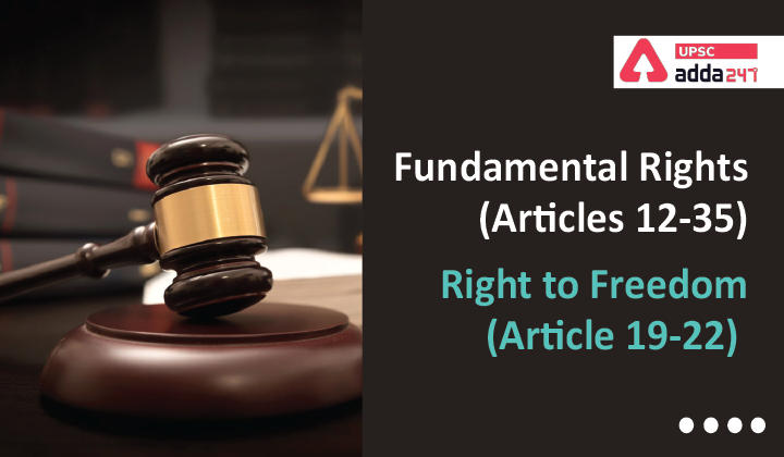 मूल अधिकार (अनुच्छेद 12-35)- स्वतंत्रता का अधिकार (अनुच्छेद 19-22)_20.1