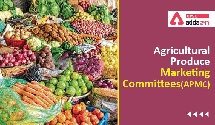 Agricultural Produce Marketing Committees (APMC)