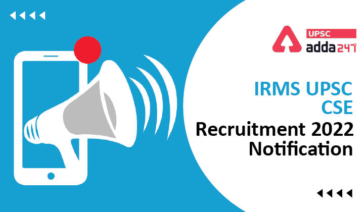 IRMS UPSC CSE Recruitment 2022 Notification_20.1