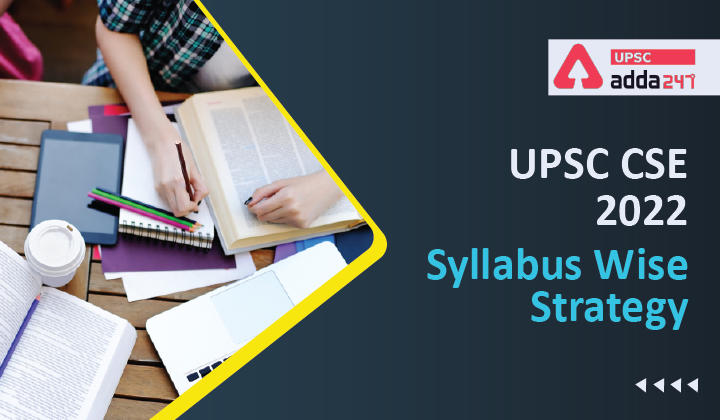 upsc cse 2022 syllabus preparation strategy