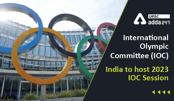 International Olympic Committee (IOC) Session: India to host 2023 IOC Session_20.1
