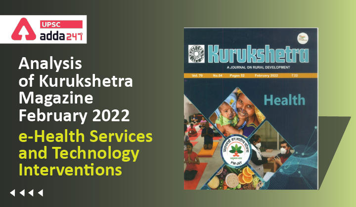 1. Analysis of Kurukshetra Magazine February 2022 ‘’e-Health Services and Technology Interventions’’