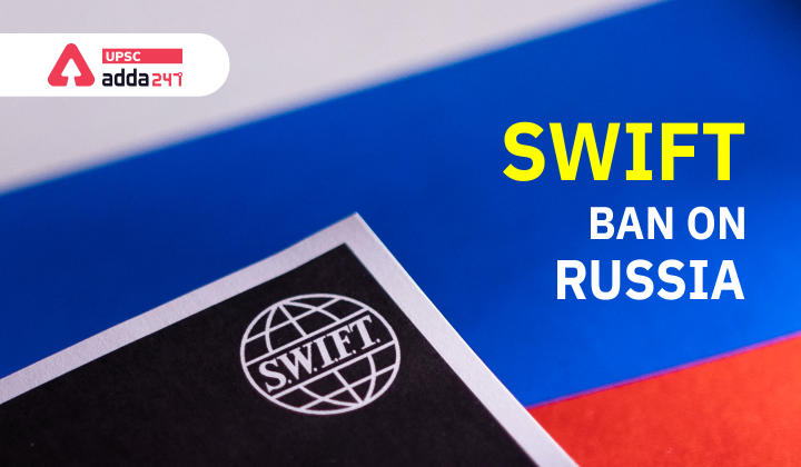 SWIFT Ban on Russia UPSC