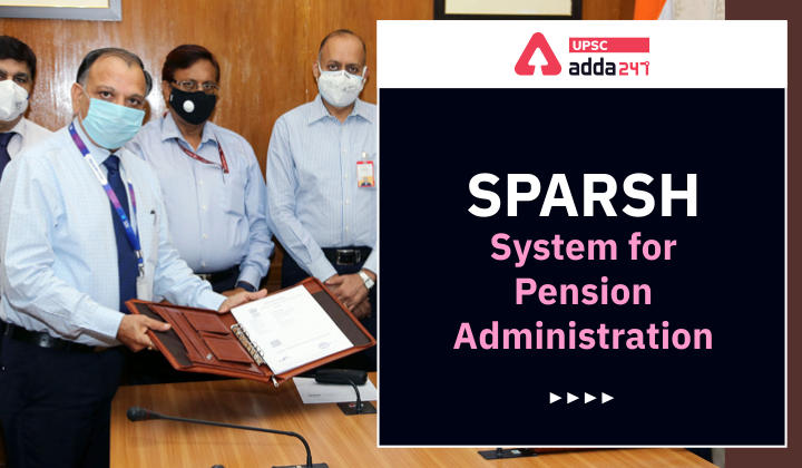 SPARSH - System for Pension Administration
