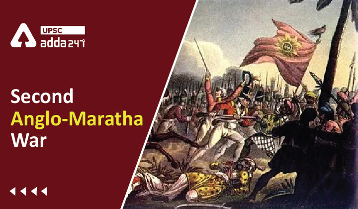 Second Anglo-Maratha War UPSC