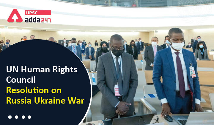 UN Human Rights Council Resolution on Russia Ukraine War UPSC