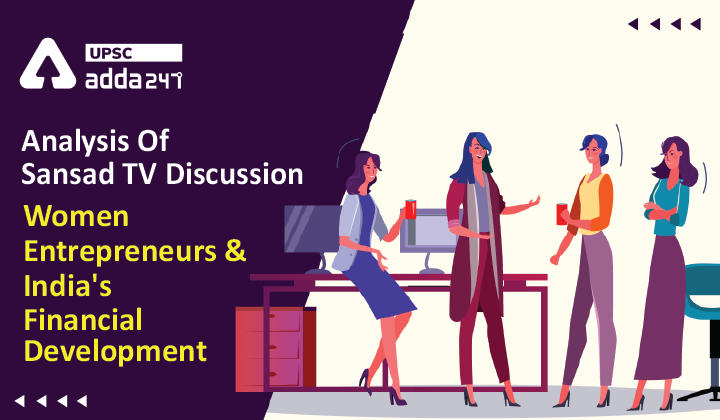 Analysis Of Sansad TV Discussion Women Entrepreneurs & India's Financial Development-01