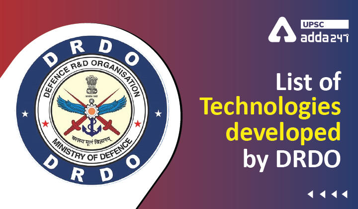 List of Technologies developed by DRDO UPSC