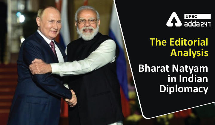 The Editorial Analysis- ‘Bharat Natyam’ in Indian Diplomacy