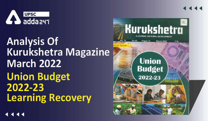 Analysis Of Kurukshetra Magazine : "Union Budget 2022-23 – Learning Recovery"_20.1