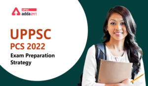 UPPSC PCS 2022 Preparation Strategy