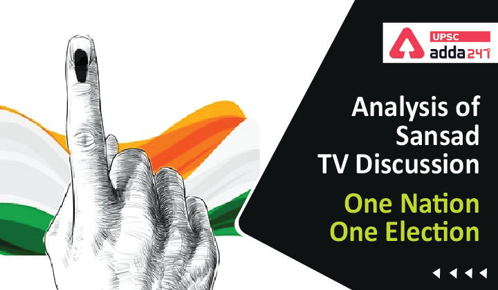 Analysis Of Sansad TV Discussion ''One Nation, One Election''