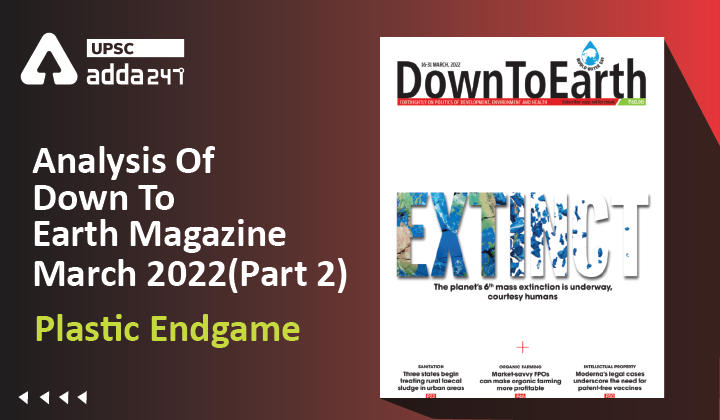 Analysis Of Down To Earth Magazine March 2022(Part 2) ''Plastic Endgame''