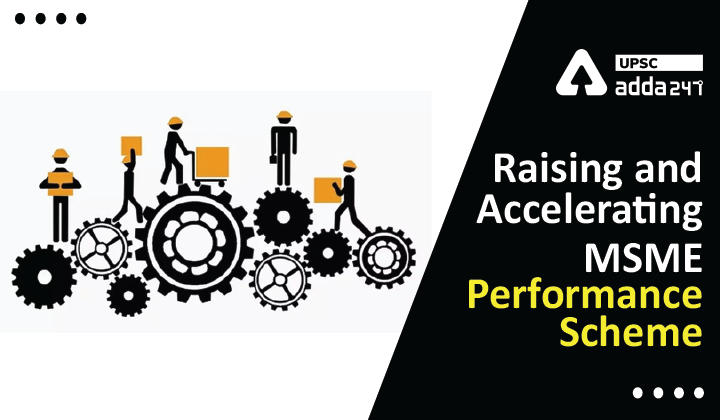 Raising and Accelerating MSME Performance' Scheme