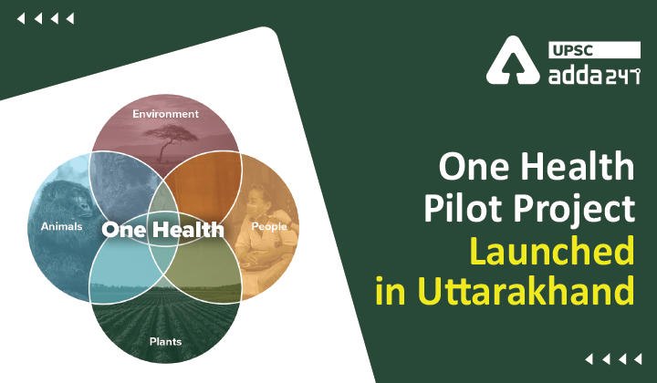 One Health Pilot Project Launched in Uttarakhand_20.1