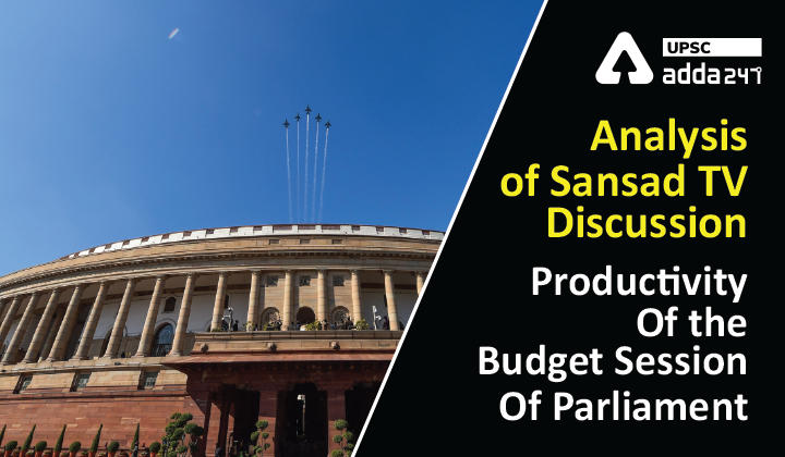 Productivity Of the Budget Session Of Parliament'