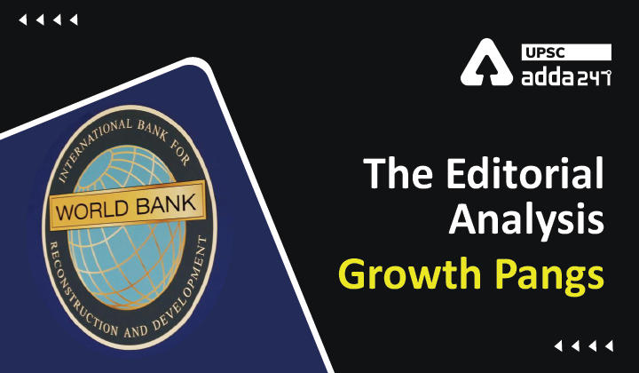 The Editorial Analysis- Growth Pangs