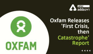 Oxfam Releases 'First Crisis, then Catastrophe' Report
