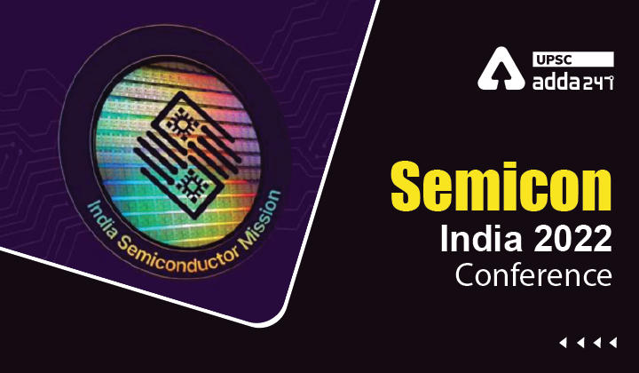 Semicon India 2022 Conference UPSC