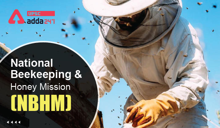 National Beekeeping & Honey Mission (NBHM) UPSC