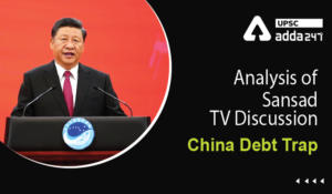 Analysis Of Sansad TV Discussion ''China Debt Trap''
