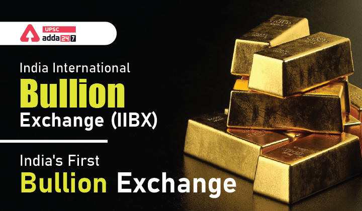 India International Bullion Exchange (IIBX)- India's First Bullion Exchange