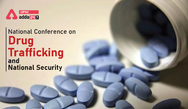 National Conference on ‘Drug Trafficking and National Security’