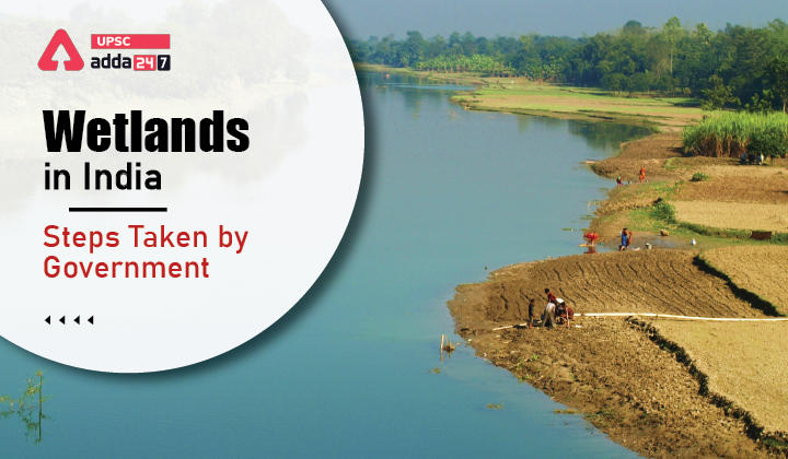 Wetlands in India- Steps Taken by Government