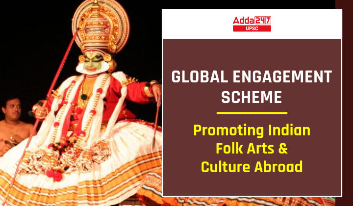 Global Engagement Scheme, Promoting Indian Folk Arts and Culture Abroad