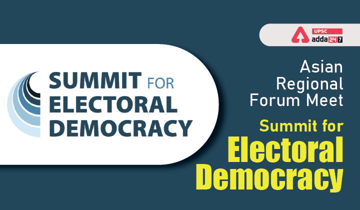 Asian Regional Forum Meet Summit for Electoral Democracy