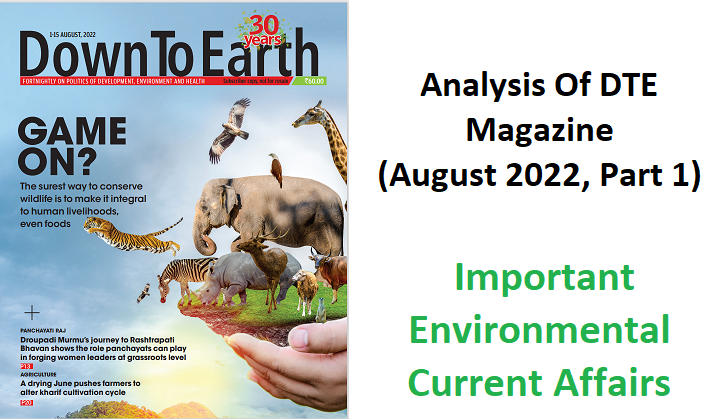 Analysis Of DTE Magazine(August 2022, Part 1): Important Environmental Current Affairs