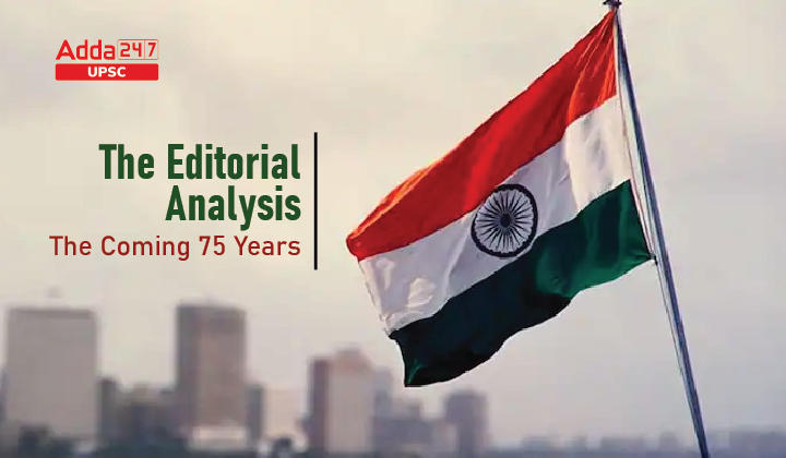 The Editorial Analysis- The Coming 75 Years