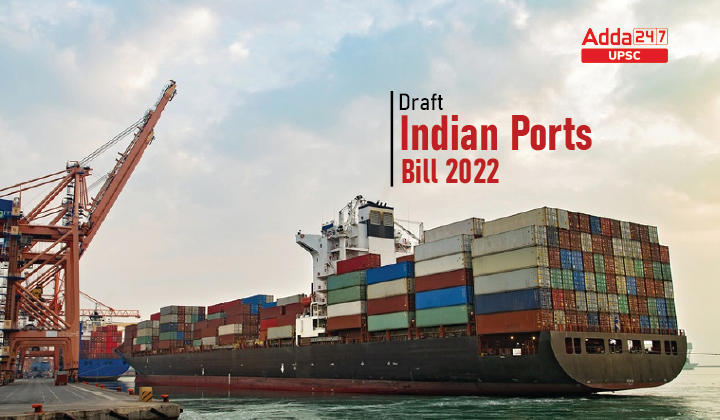 Draft Indian Ports Bill, 2022