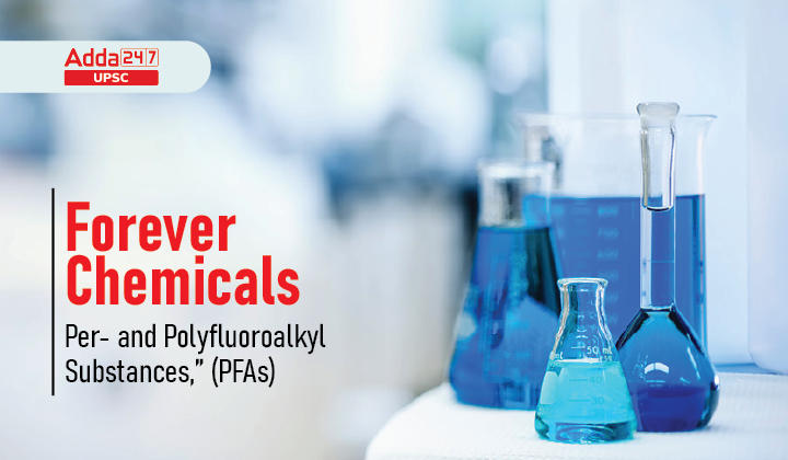 Forever Chemicals Per- and Polyfluoroalkyl Substance