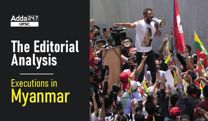 The Editorial Analysis- Executions in Myanmar