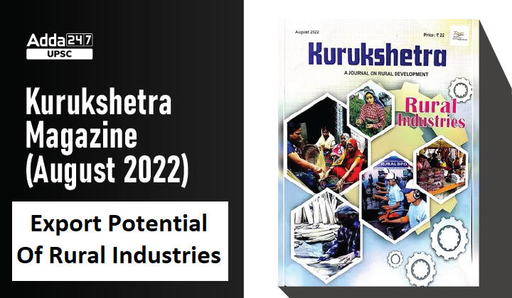 Kurukshetra Magazine(August 2022): Export Potential Of Rural Industries