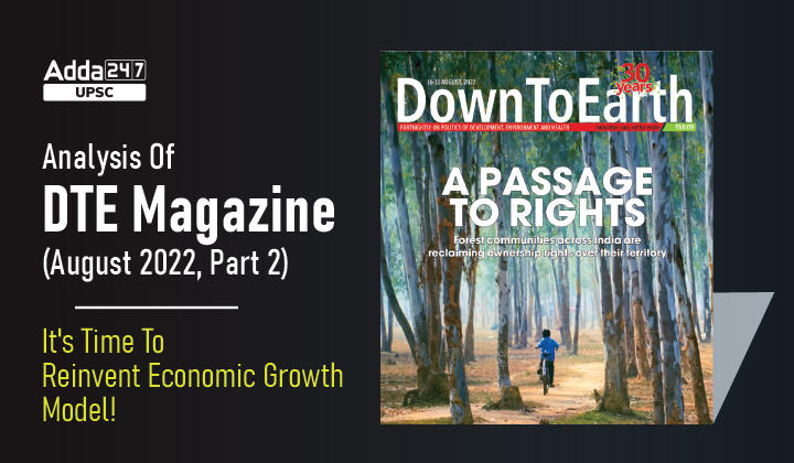 Analysis Of DTE Magazine(August 2022, Part 2): It's Time To Reinvent Economic Growth Model!