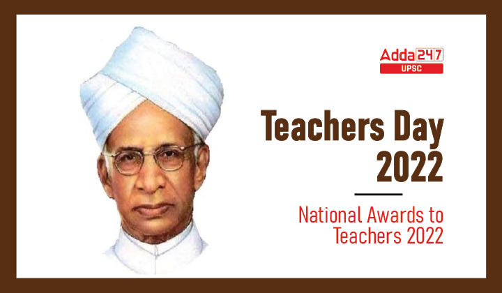 Teachers Day 2022 National Awards to Teachers 2022