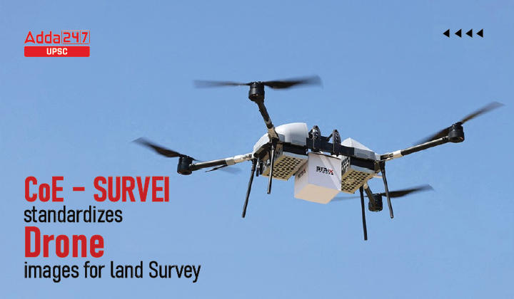 CoE – SURVEI standardizes Drone images for land Survey