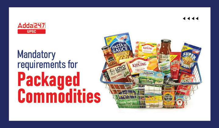 Mandatory requirements for Packaged Commodities