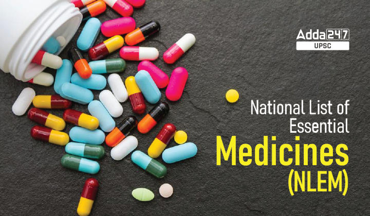 National List of Essential Medicines (NLEM)